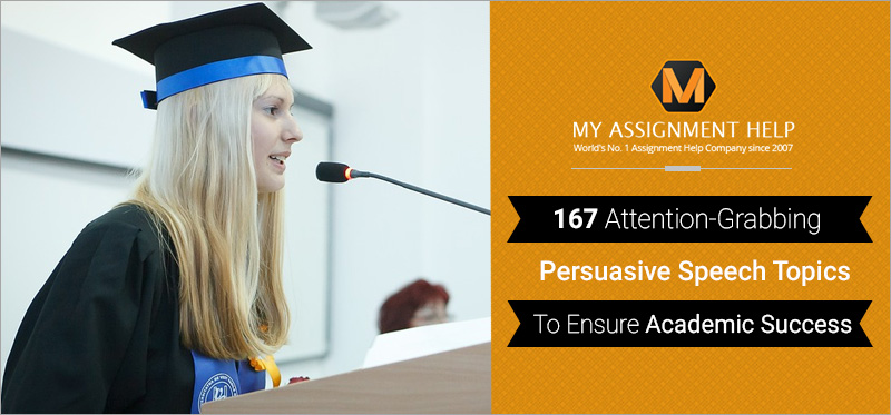 150+ Interesting Persuasive Speech Topics for Any Project [2022]