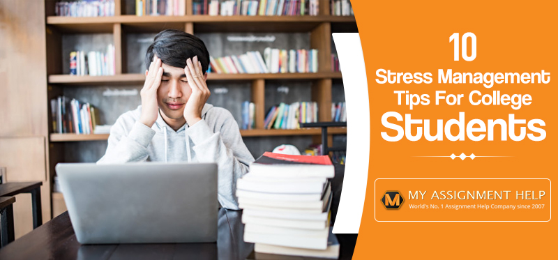 stress management tips for college students stress management tips for college students