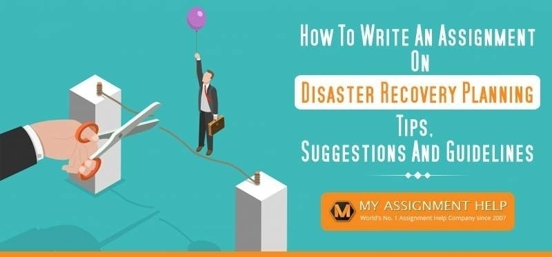 Write an Assignment on Disaster Recovery Write an Assignment on Disaster Recovery