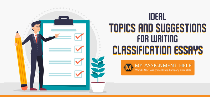 170 Interesting Classification Essay Topics 170 Interesting Classification Essay Topics