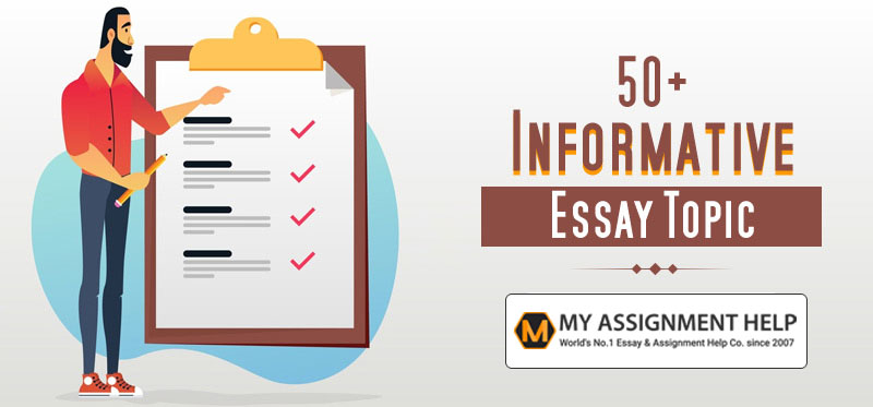 Informative Essay Topics - Latest Writing Ideas for Your Paper