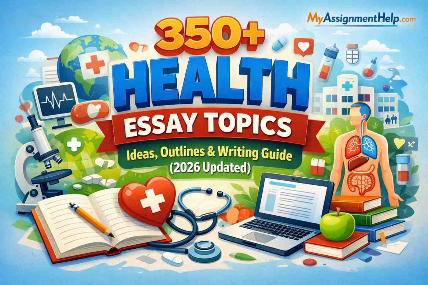 300+ Health Essay Topics: Ideas, Outlines & Writing Guide (2026 Updated)