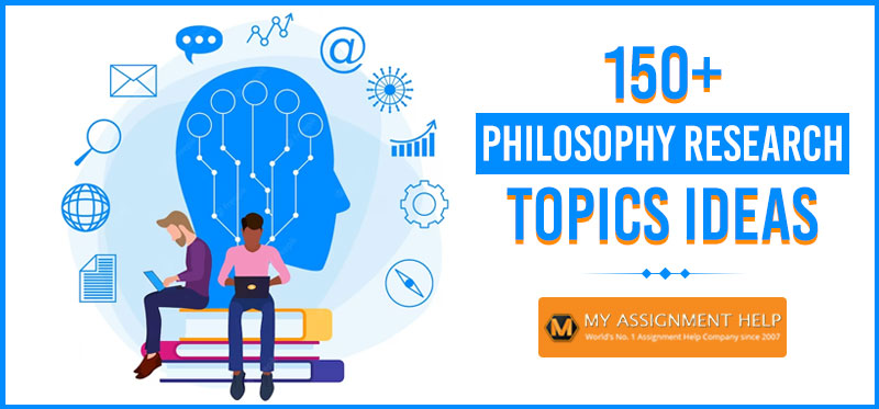 Philosophy Research Topics: 200+ ideas with Examples