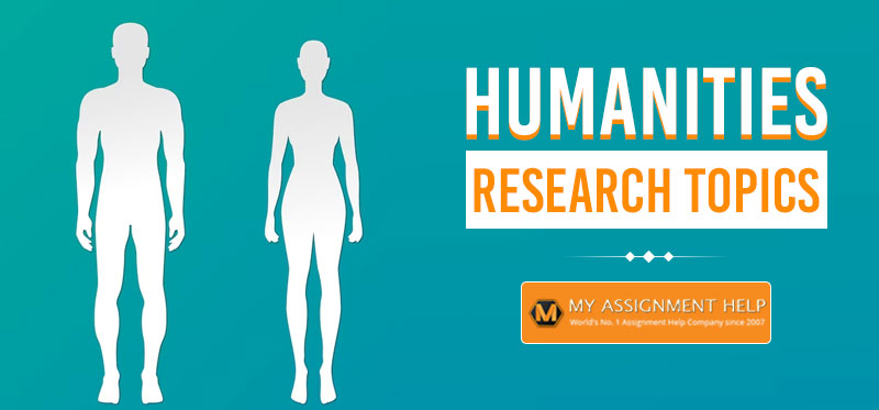 100+ Captivating Humanities Research Topics and Ideas