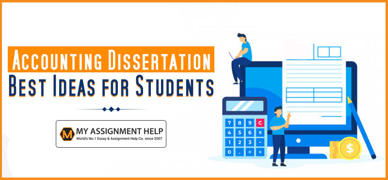 100+ Accounting Dissertation Topics for Students