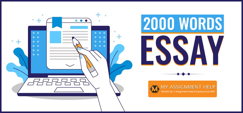 How to Write a 2000 Word Essay & Topic Ideas?