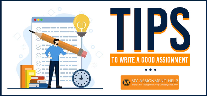 Unlock the Best Tips to Write Good Assignments