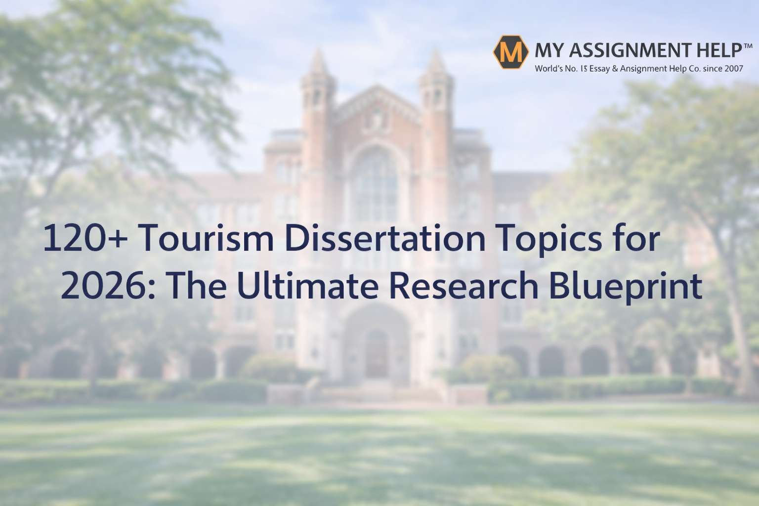 120+ Tourism Dissertation Topics for 2026: The Ultimate Research Blueprint