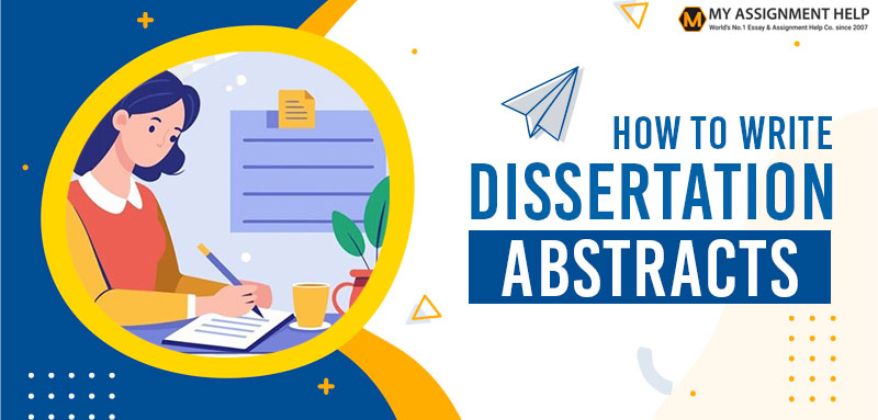 How to Write Dissertation Abstracts | Steps & Examples