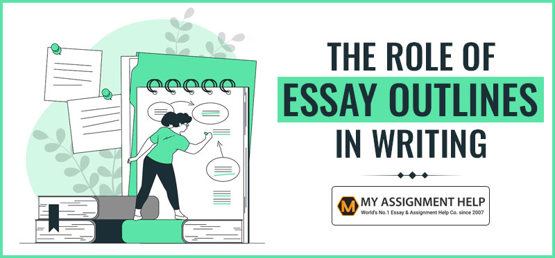 The Role of Essay Outlines in Writing