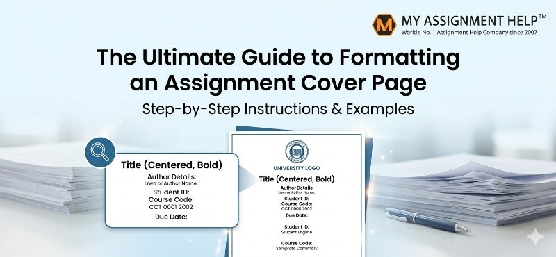 The Ultimate Guide to Formatting an Assignment Cover Page