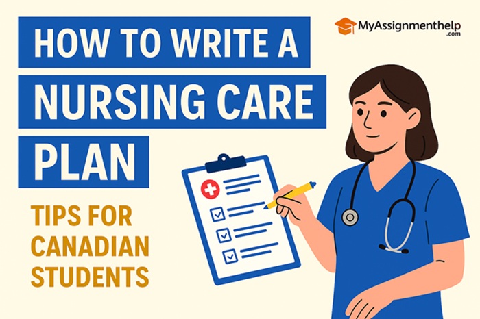 How to Write a Nursing Care Plan: Tips for Canadian Students