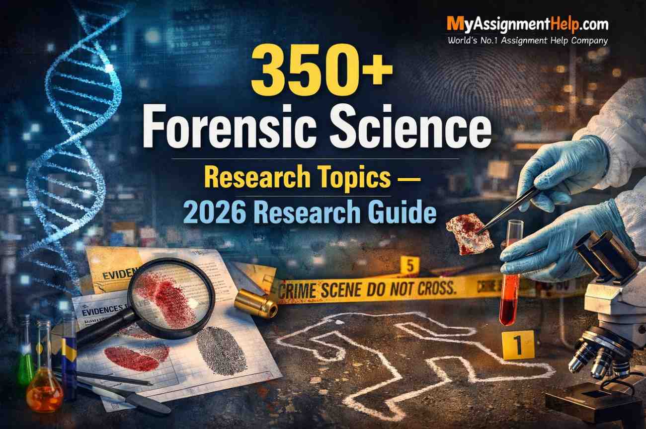 350+ Forensic Science Research Topics – 2026 Research Guide