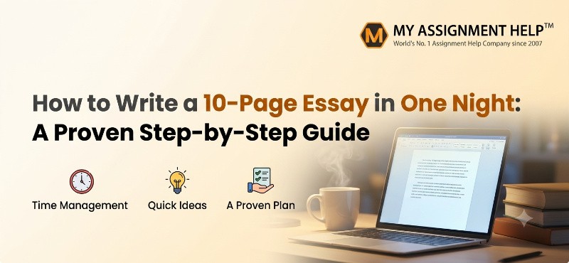 How to Write a 10-Page Essay in One Night: A Proven Step-by-Step Guide