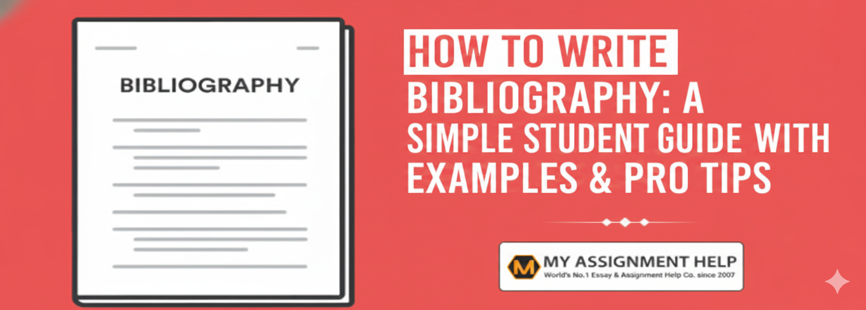 How to Write a Bibliography: A Simple Student Guide with Examples & Pro Tips
