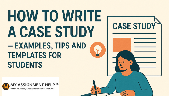 How to Write a Case Study: The 2026 Step-by-Step Guide for Students