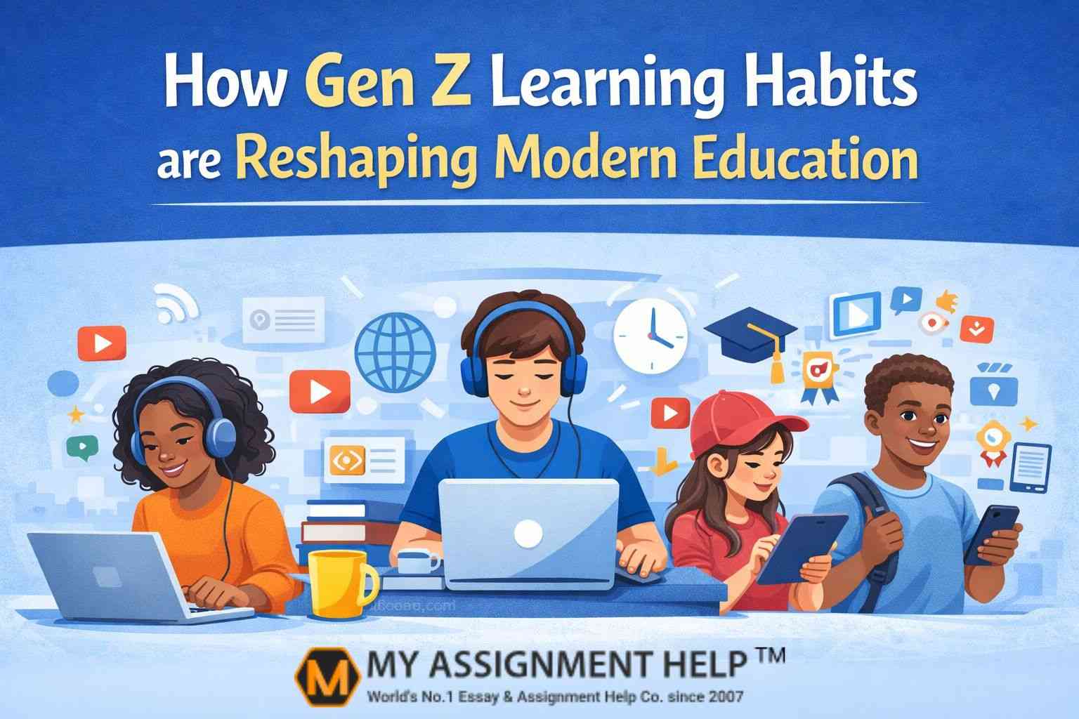 How Gen Z Learning Habits are Reshaping Modern Education