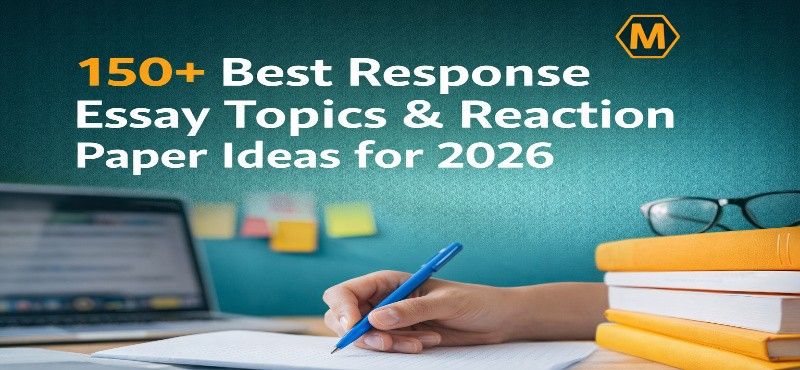 150+ Best Response Essay Topics & Reaction Paper Ideas for 2026