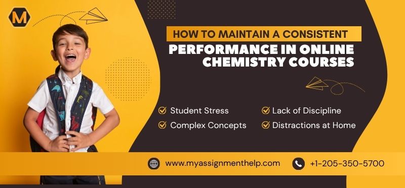 How to Maintain a Consistent Performance in Online Chemistry Courses
