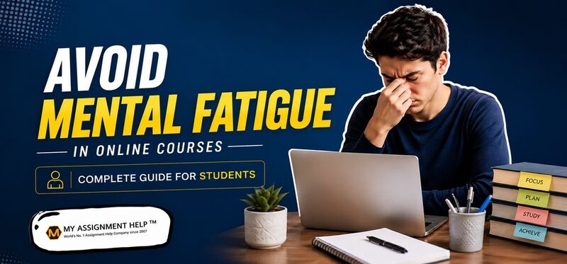 How to Avoid Mental Fatigue in Online Courses: Complete Guide for Students in 2026