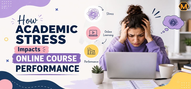 How Academic Stress Impacts Online Course Performance